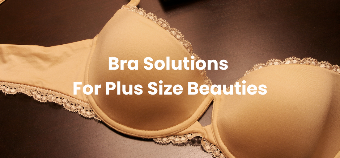 Navigating the Bra-Buying Journey: Solutions for Plus-Size Beauties